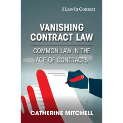 Vanishing Contract Law: Common Law in the Age of Contracts
