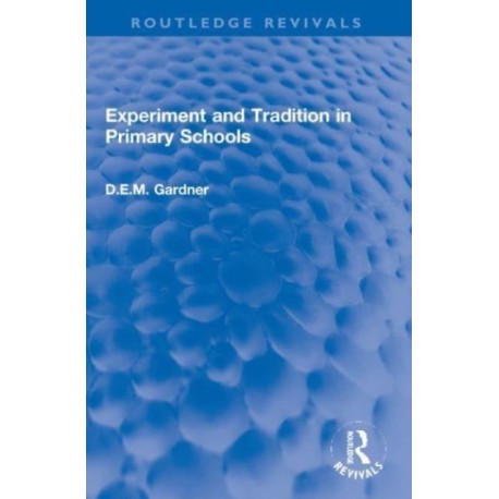 Experiment and Tradition in Primary Schools