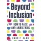 Beyond Inclusion: How to Raise Anti-Ableist Kids