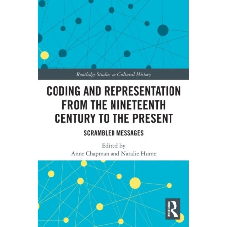 Coding and Representation from the Nineteenth Century to the Present: Scrambled Messages