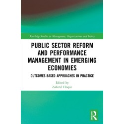 Public Sector Reform and Performance Management in Emerging Economies: Outcomes-Based Approaches in Practice