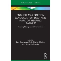 English as a Foreign Language for Deaf and Hard of Hearing Learners: Teaching Strategies and Interventions