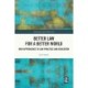Better Law for a Better World: New Approaches to Law Practice and Education