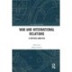 War and International Relations: A Critical Analysis