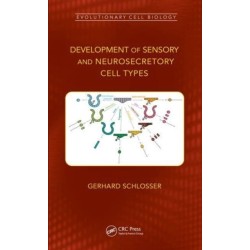 Development of Sensory and Neurosecretory Cell Types: Vertebrate Cranial Placodes, volume 1