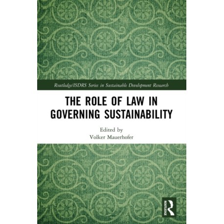 The Role of Law in Governing Sustainability