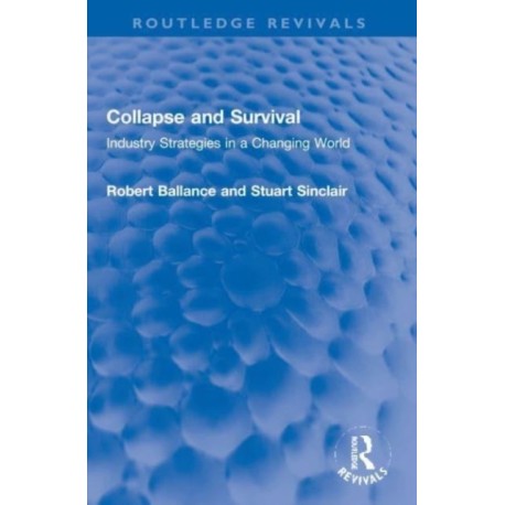 Collapse and Survival: Industry Strategies in a Changing World