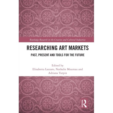 Researching Art Markets: Past, Present and Tools for the Future
