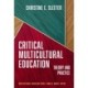 Critical Multicultural Education: Theory and Practice