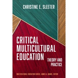 Critical Multicultural Education: Theory and Practice