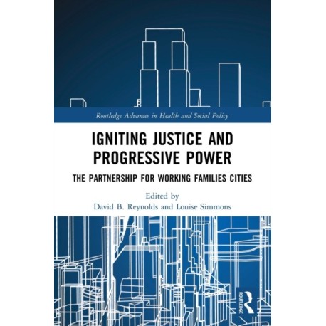 Igniting Justice and Progressive Power: The Partnership for Working Families Cities