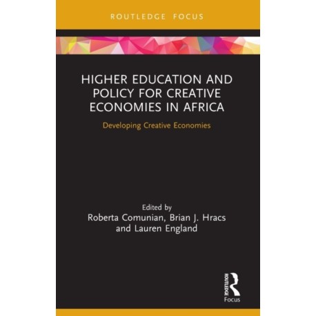 Higher Education and Policy for Creative Economies in Africa: Developing Creative Economies