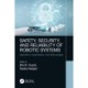 Safety, Security, and Reliability of Robotic Systems: Algorithms, Applications, and Technologies