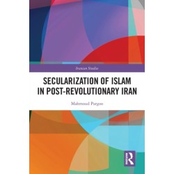 Secularization of Islam in Post-Revolutionary Iran: The Revolution 40 Years On