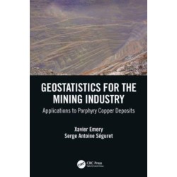 Geostatistics for the Mining Industry: Applications to Porphyry Copper Deposits