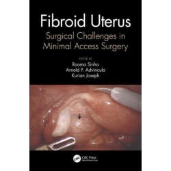 Fibroid Uterus: Surgical Challenges in Minimal Access Surgery