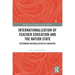 Internationalization of Teacher Education and the Nation State: Rethinking Nationalization in Singapore