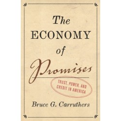 The Economy of Promises: Trust, Power, and Credit in America