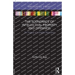 The Economics of Intellectual Property and Openness: The Tragedy of Intangible Abundance