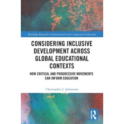 Considering Inclusive Development across Global Educational Contexts: How Critical and Progressive Movements can Inform Education