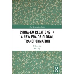 China-EU Relations in a New Era of Global Transformation