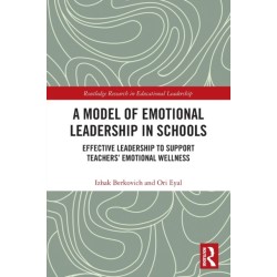A Model of Emotional Leadership in Schools: Effective Leadership to Support Teachers’ Emotional Wellness