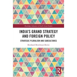 India’s Grand Strategy and Foreign Policy: Strategic Pluralism and Subcultures
