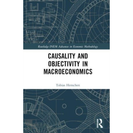 Causality and Objectivity in Macroeconomics