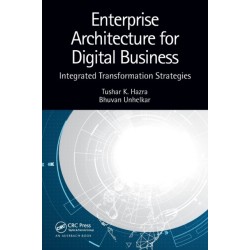Enterprise Architecture for Digital Business: Integrated Transformation Strategies