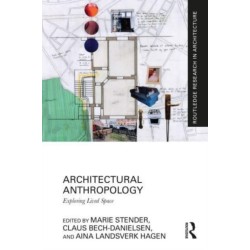 Architectural Anthropology: Exploring Lived Space