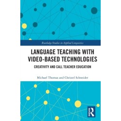 Language Teaching with Video-Based Technologies: Creativity and CALL Teacher Education