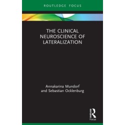 The Clinical Neuroscience of Lateralization