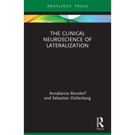 The Clinical Neuroscience of Lateralization
