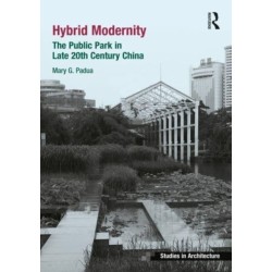 Hybrid Modernity: The Public Park in Late 20th Century China
