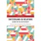 Switzerland-EU Relations: Lessons for the UK after Brexit?
