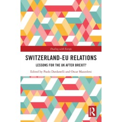 Switzerland-EU Relations: Lessons for the UK after Brexit?