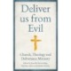 Deliver us from Evil: Church, Theology and Deliverance Ministry