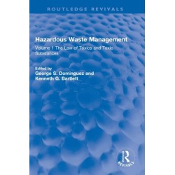 Hazardous Waste Management: Volume 1 The Law of Toxics and Toxic Substances