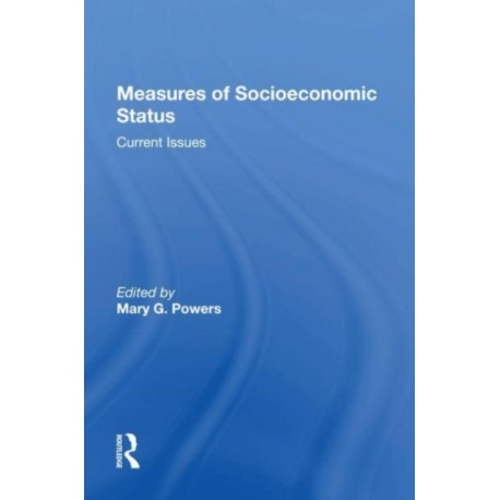 Measures Of Socioeconomic Status: Current Issues
