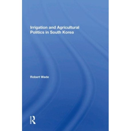 Irrigation And Agricultural Politics In South Korea