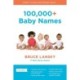 100,000+ Baby Names (Revised): The Most Helpful, Complete, and Up-to-Date Name Book