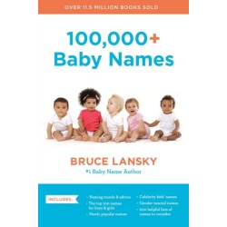 100,000+ Baby Names (Revised): The Most Helpful, Complete, and Up-to-Date Name Book