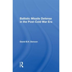 Ballistic Missile Defense In The Post-cold War Era