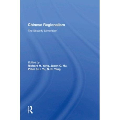 Chinese Regionalism: The Security Dimension