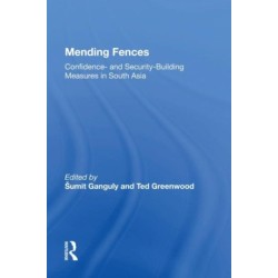 Mending Fences: Confidence- And Security-building Measures In South Asia