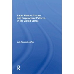 Labor Market Policies And Employment Patterns In The United States