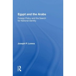 Egypt And The Arabs: Foreign Policy And The Search For National Identity