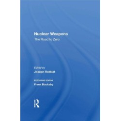 Nuclear Weapons: The Road To Zero
