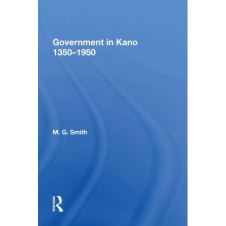 Government In Kano, 1350-1950