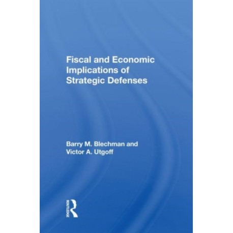 Fiscal And Economic Implications Of Strategic Defenses